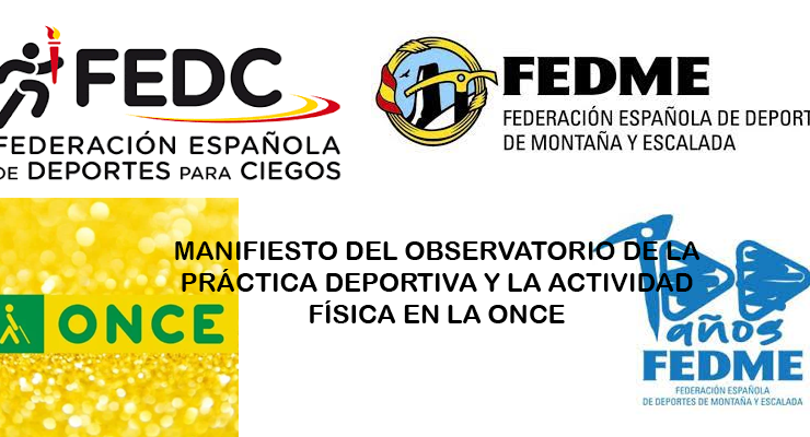 La imagen de portada recoge los logos de la ONCE La federación de Deportes de Ciegos, la Federación Española de Deportes de Montaña y Escalada y el del Centenario de la FEDME. Sobre los logos el título del manifiesto