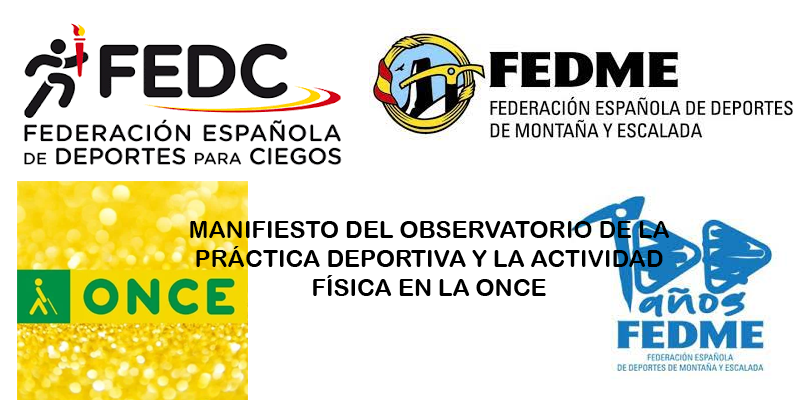 La imagen de portada recoge los logos de la ONCE La federación de Deportes de Ciegos, la Federación Española de Deportes de Montaña y Escalada y el del Centenario de la FEDME. Sobre los logos el título del manifiesto